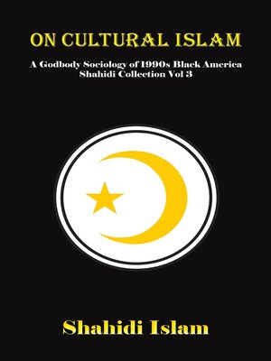 cover image of A Godbody Sociology of 1990s Black America Shahidi Collection, Volume 3